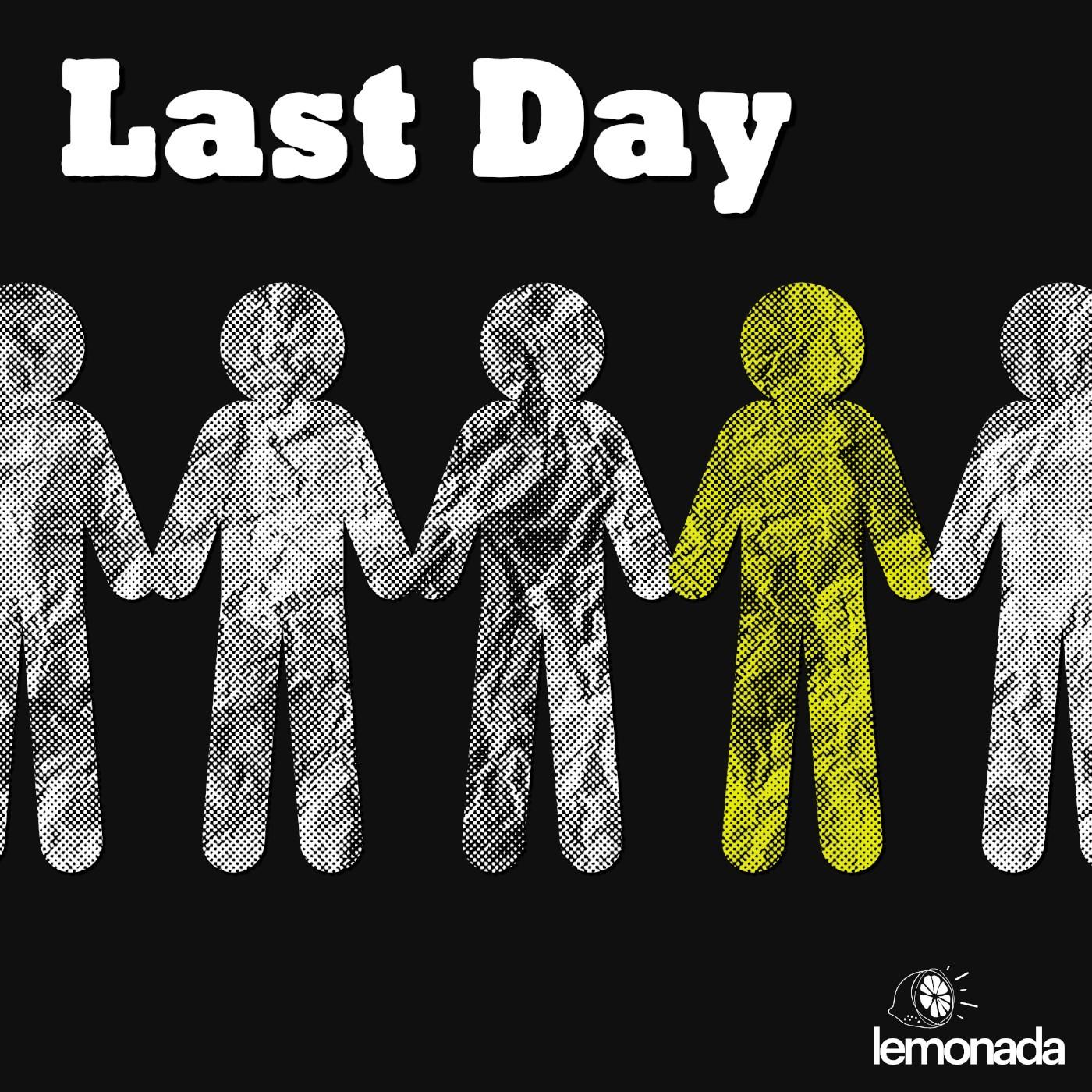 LAST DAY, A LEMONADA MEDIA ORIGINAL  TACKLING THE OPIOID CRISIS, DEBUTS TODAY