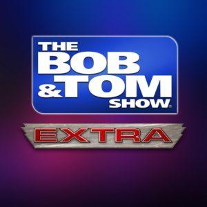 The Bob & Tom Show